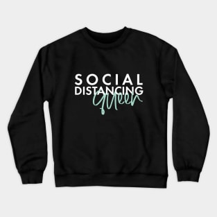 Social distance queen modern fun typography Crewneck Sweatshirt